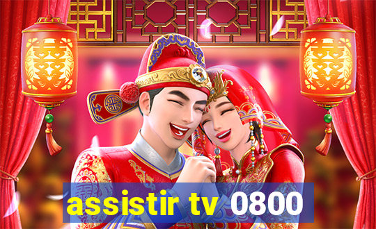 assistir tv 0800